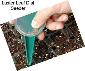 Luster Leaf Dial Seeder