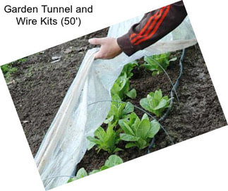 Garden Tunnel and Wire Kits (50\')