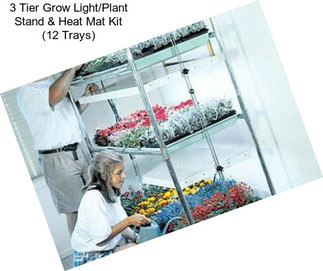 3 Tier Grow Light/Plant Stand & Heat Mat Kit (12 Trays)