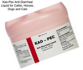 Kao-Pec Anti-Diarrheal Liquid for Cattle, Horses, Dogs and Cats