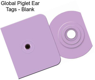 Global Piglet Ear Tags - Blank