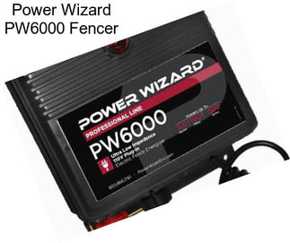 Power Wizard PW6000 Fencer