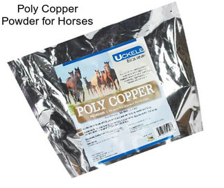 Poly Copper Powder for Horses