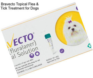 Bravecto Topical Flea & Tick Treatment for Dogs