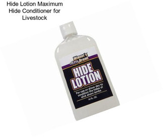 Hide Lotion Maximum Hide Conditioner for Livestock