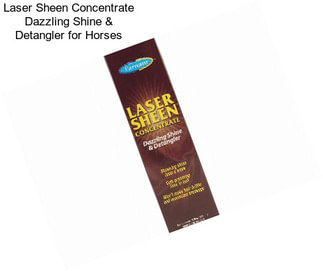 Laser Sheen Concentrate Dazzling Shine & Detangler for Horses