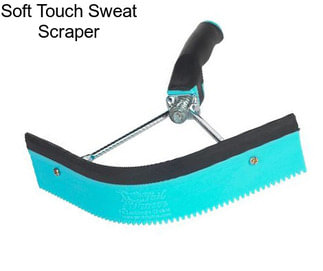 Soft Touch Sweat Scraper