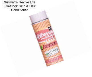 Sullivan\'s Revive Lite Livestock Skin & Hair Conditioner