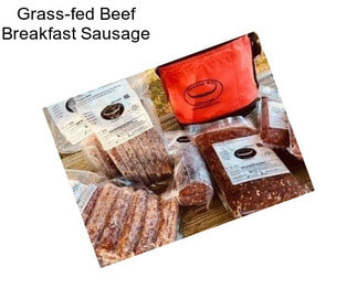 Grass-fed Beef Breakfast Sausage