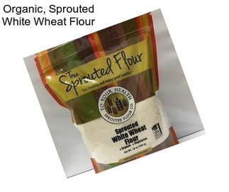 Organic, Sprouted White Wheat Flour