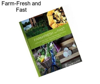 Farm-Fresh and Fast