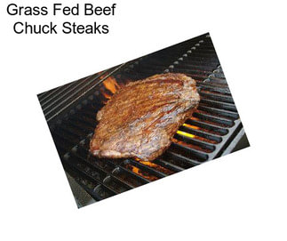 Grass Fed Beef Chuck Steaks