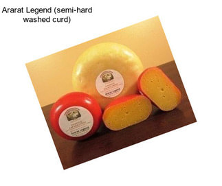 Ararat Legend (semi-hard washed curd)