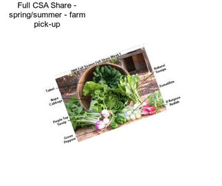 Full CSA Share - spring/summer - farm pick-up