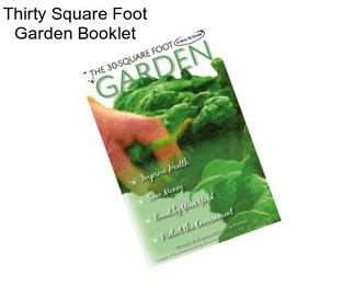 Thirty Square Foot Garden Booklet