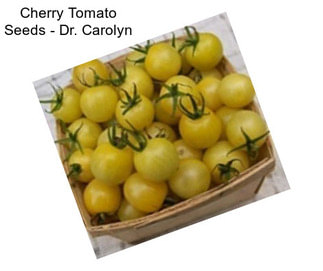 Cherry Tomato Seeds - Dr. Carolyn