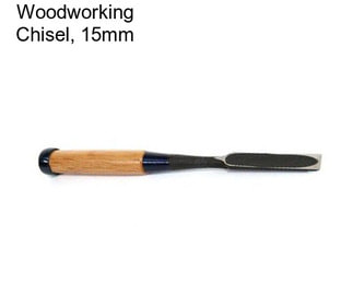 Woodworking Chisel, 15mm