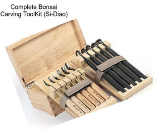 Complete Bonsai Carving ToolKit (Si-Diao)