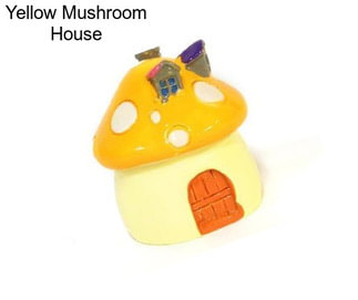 Yellow Mushroom House