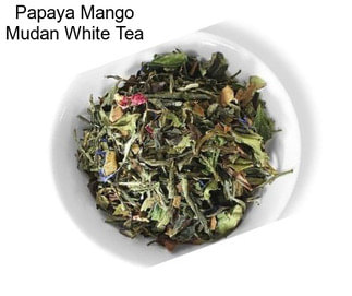 Papaya Mango Mudan White Tea