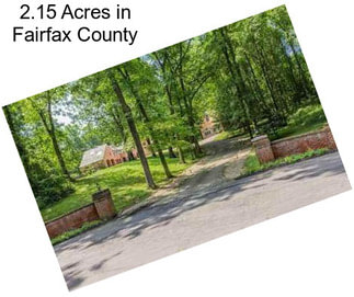 2.15 Acres in Fairfax County