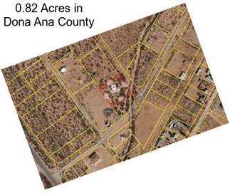 0.82 Acres in Dona Ana County