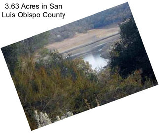 3.63 Acres in San Luis Obispo County