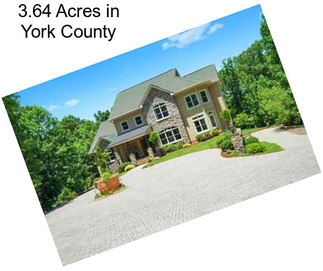 3.64 Acres in York County