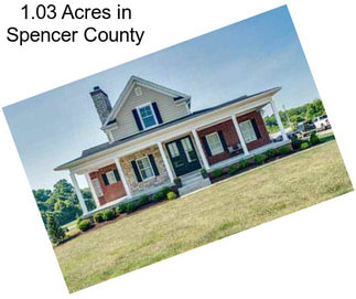 1.03 Acres in Spencer County