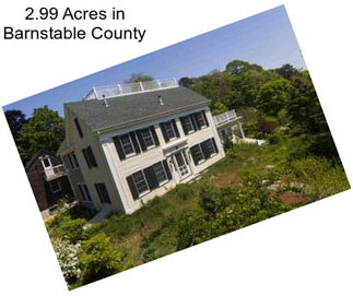 2.99 Acres in Barnstable County