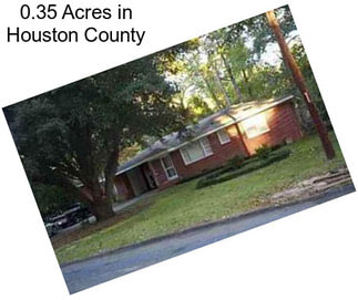 0.35 Acres in Houston County