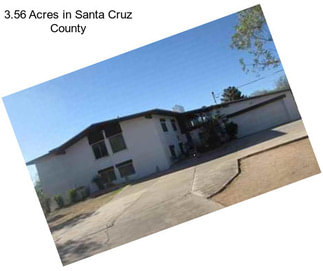 3.56 Acres in Santa Cruz County