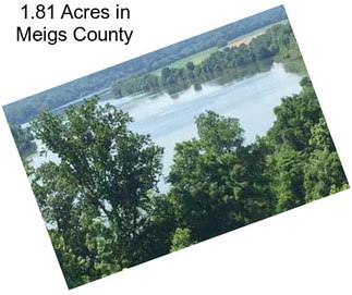 1.81 Acres in Meigs County