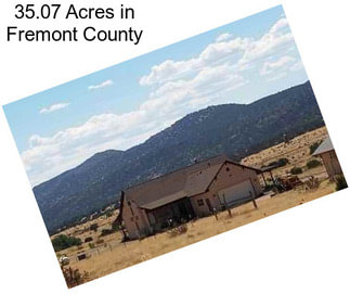 35.07 Acres in Fremont County