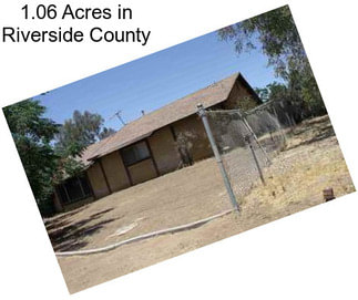 1.06 Acres in Riverside County