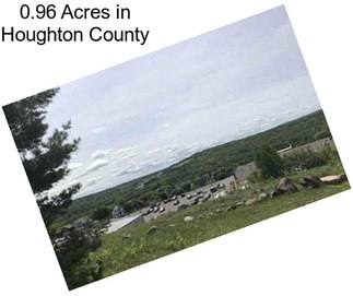 0.96 Acres in Houghton County