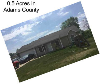 0.5 Acres in Adams County