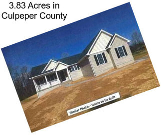 3.83 Acres in Culpeper County