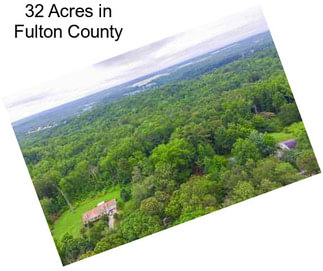 32 Acres in Fulton County