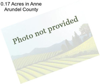 0.17 Acres in Anne Arundel County