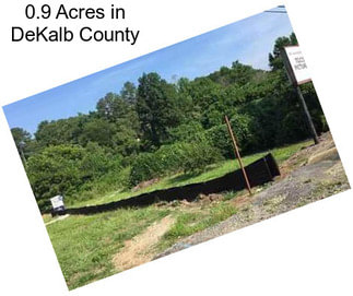 0.9 Acres in DeKalb County