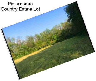 Picturesque Country Estate Lot