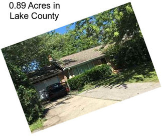 0.89 Acres in Lake County