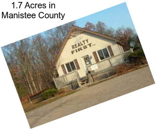 1.7 Acres in Manistee County