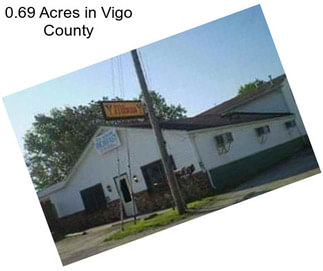 0.69 Acres in Vigo County