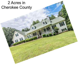 2 Acres in Cherokee County