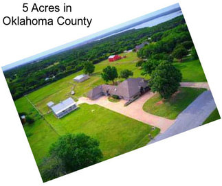 5 Acres in Oklahoma County