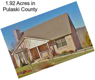 1.92 Acres in Pulaski County