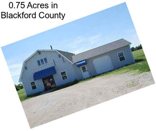 0.75 Acres in Blackford County