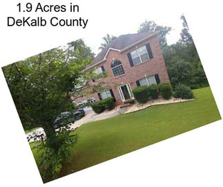 1.9 Acres in DeKalb County